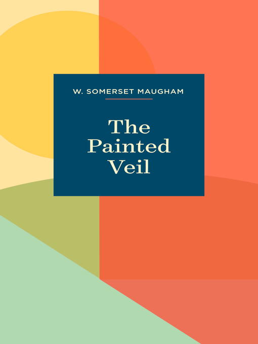 Title details for The Painted Veil by W. Somerset Maugham - Wait list
